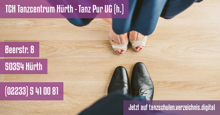 TCH Tanzcentrum Hürth - Tanz Pur UG (h.) auf tanzschulen.verzeichnis.digital