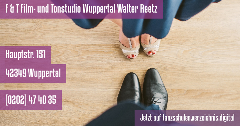 F & T Film- und Tonstudio Wuppertal Walter Reetz auf tanzschulen.verzeichnis.digital