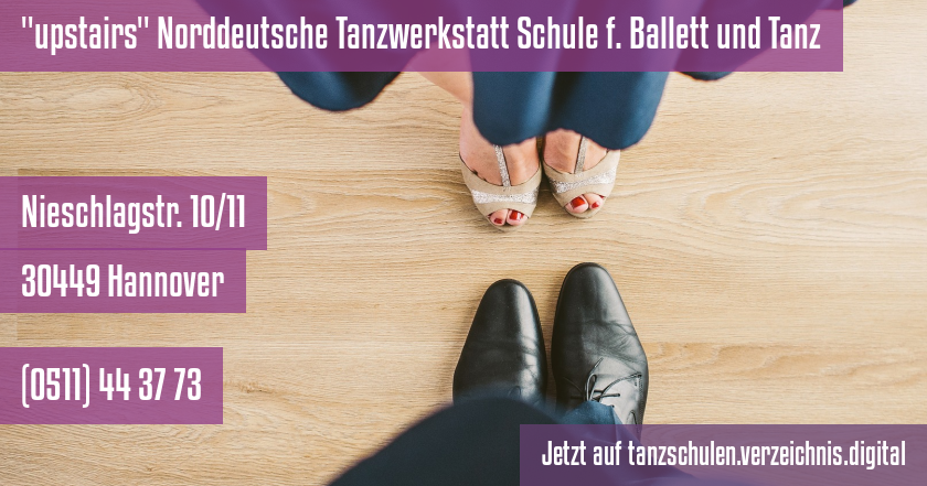 upstairs Norddeutsche Tanzwerkstatt Schule f. Ballett und Tanz auf tanzschulen.verzeichnis.digital